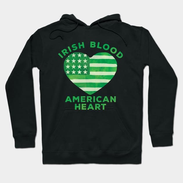 Irish Blood American Heart Hoodie by incraftwetrust